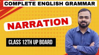 NARRATION  CLASS 12TH UP BOARD COMPLETE ENGLISH GRAMMAR [upl. by Nivlen]