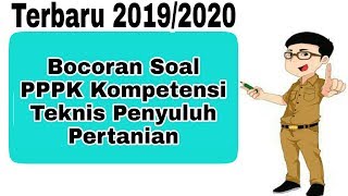 Bocoran Soal PPPK Kompetensi Teknis Penyuluh Pertanian Dan Kunci Jawabannya [upl. by Angell963]