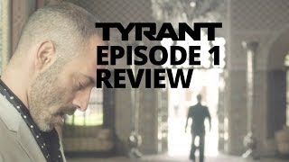 Tyrant TV Show  Season 1 Episode 1  Pilot Review amp Recap [upl. by Synned852]