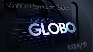 VINHETA FICTÍCIA Vinheta Jornal da Globo 2024 [upl. by Publea148]