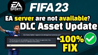 Unable To Connect To EA Servers FiFA 23 Fix FiFA 23 DLC Assets Update 1 Damaged FiFA 23 Server FIX [upl. by Yrrum]