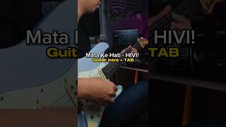 HIVI  Mata Ke Hati  INTRO  TAB guitartabs hivi matakehati shorts [upl. by Nnaeirb]