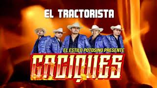 Los Caciques 2018 El Tractorista [upl. by Manchester]