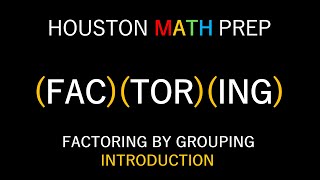 Factoring by Grouping Introduction Using 4 Terms [upl. by Bomke]