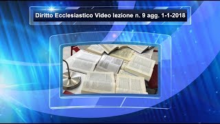 Diritto Ecclesiastico  Video lezione n9  Aggiornamento al 1118 [upl. by Collimore738]