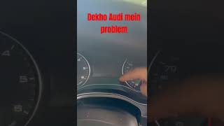 Audi A6 meter problem shorts virals ultimate delhi dwarka videos [upl. by Goulden777]