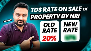 Updated post Budget 2024 TDS Rate on Sale of Property by NRIs  Explained in 5 mins [upl. by Anyk]