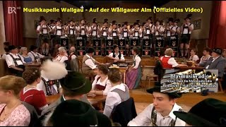 Musikkapelle Wallgau  Auf der Wallgauer Alm Offizielles Video [upl. by Yekcor]