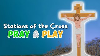 Play Through the Stations of the Cross for KIDS [upl. by Mailliwnhoj]