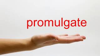 How to Pronounce promulgate  American English [upl. by Enajyram]