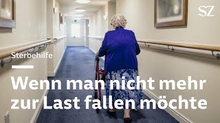 Sterbehilfe Wenn man nicht mehr zur Last fallen möchte [upl. by Rasla754]