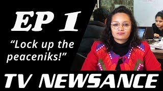 TV Newsance Episode 1 ‘Lock up the peaceniks’ [upl. by Eiramacissej]