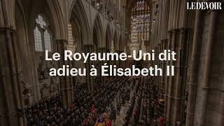 Le RoyaumeUni dit adieu à Élisabeth II [upl. by Tuesday]