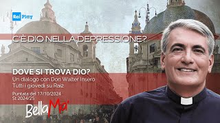 Don Walter Insero C’è Dio nella depressione  BellaMa’ 17102024 [upl. by Nelleh723]