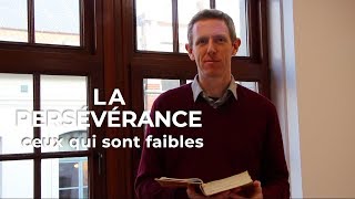 La Persévérance  ceux qui sont faibles Hébreux 122  MMM 247 [upl. by Jamaal]