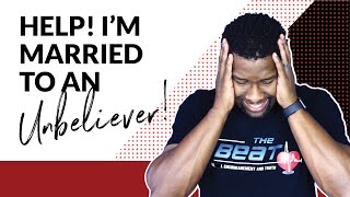 What Should I Do if My Spouse is an Unbeliever [upl. by Feliks]