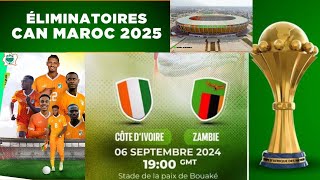 Eliminatoire CAN 2025  Côte dIvoire  Zambie Les champions dAfrique attention pas derreur [upl. by Valina]