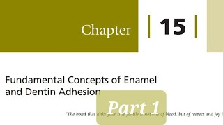 Fundamental Concepts of Enamel and Dentin Adhesion part 1 Etch and Rinse amp Self Etch Adhesives [upl. by Alael]