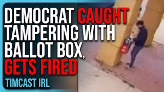 Democrat CAUGHT Tampering With Ballot Box Gets FIRED [upl. by Maillij923]