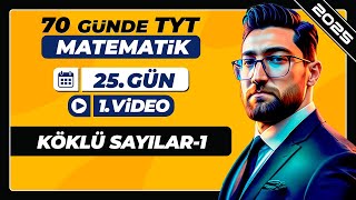 Köklü Sayılar1  25Gün  1Video  70 Günde TYT Matematik Kampı  2025 [upl. by Otrebmal]