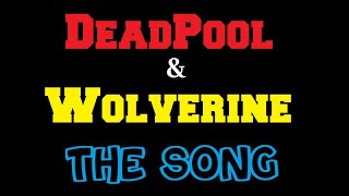 Deadpool amp Wolverine  The song [upl. by Aivul]