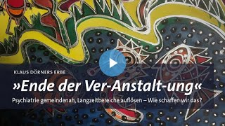 »Ende der VerAnstalt‐ung«– Psychiatrie gemeindenah Langzeitbereiche auflösen WiSe 2324 [upl. by Llimaj]