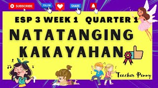 ESP 3 WEEK 1 Q1NATATANGING KAKAYAHAN [upl. by Ailad]