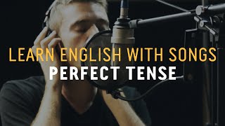 Learn English with Songs  Perfect Tense  Lyric Lab [upl. by Noby732]