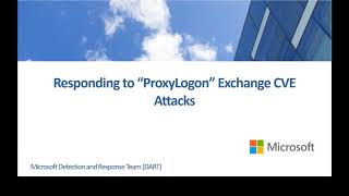 Responding to “ProxyLogon” Exchange CVE attacks [upl. by Lindell]