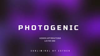 PHOTOGENIC amp VIDEOGENIC SUBLIMINAL [upl. by Ynnel]