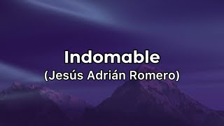 Indomable pista y acordes Jesús Adrián Romero tono más alto [upl. by Juliann]