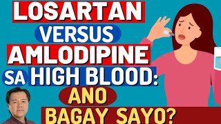 Losartan Versus Amlodipine sa High Blood Ano Mas Bagay Sayo  By Doc Willie Ong [upl. by Thorsten851]