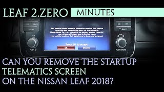 40kWh Nissan leaf 2zero 2018  Can you remove the Telematics startup screen [upl. by Robyn817]