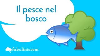 Il pesce nel bosco 🐟 favole per bambini raccontate [upl. by Kissie71]