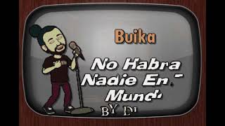 Buika No Habrá Nadie En El Mundo DJ Sauly Karaoke [upl. by Margarida]