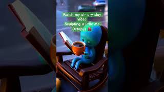 Watch my air dry sculpting video on my channel lofi airdryclay octupus DAS [upl. by Mcclain736]