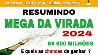 Explicando como funciona a MEGA DA VIRADA 2024 da melhor forma 💵 R 600 milhões [upl. by Steffane]