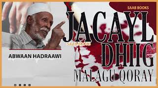 Jacayl Dhiig malagu qoray ll AHUN Abwaan Hadraawi [upl. by Sibell]