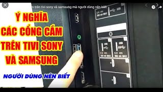 Ý nghĩa các cổng cắm trên tivi sony và samsung mà người dùng nên biết [upl. by Garzon]