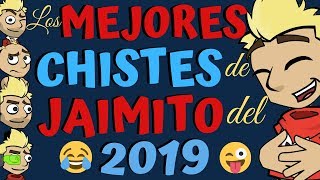 Los mejores chistes de Jaimito por REDMAU del 2019 [upl. by Jonathan]