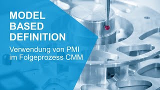 Model Based Definition Verwendung von PMI im Folgeprozess CMM [upl. by Olli]