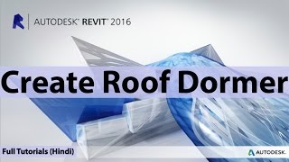 11  How To Create Roof Dormer In Autodesk Revit In  Hindi  Urdu [upl. by Ivgnout760]