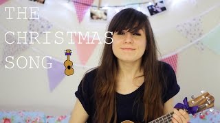 The Christmas Song  Ukulele Cover [upl. by Chemaram]