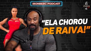 O DIA QUE A GRACYANNE BARBOSA CHOROU DE RAIVA – IRONBERG PODCAST CORTES [upl. by Olracnaig]