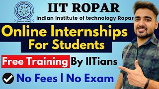 IIT Ropar Online Internships 2022  Free Training Certificate  Summer Internship For Students [upl. by Dnalsor]