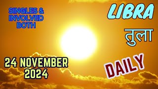 Libra  Daily Love Tarot Reading  24 November 2024  Hindi [upl. by Arnuad]