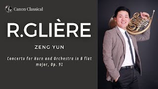 Glière Concerto for Horn and Orchestra in B flat major Op 91  Zeng Yun [upl. by Anele]