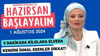 Nermin ile Hazırsan Başlayalım 1 Ağustos 2024 [upl. by Matthaus]