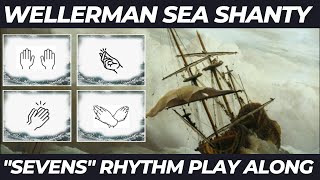 Wellerman Sea Shanty  SEVENS Rhythm Play Along [upl. by Aleta]