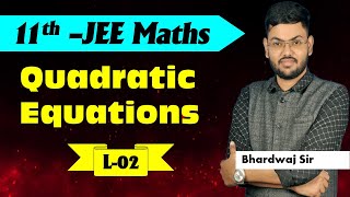 🔥Quadratic Equations 02 ■ Nature of Roots ■ Class 11  JEE Maths ■ Bhardwaj Sir jeemaths class11 [upl. by Allyson]